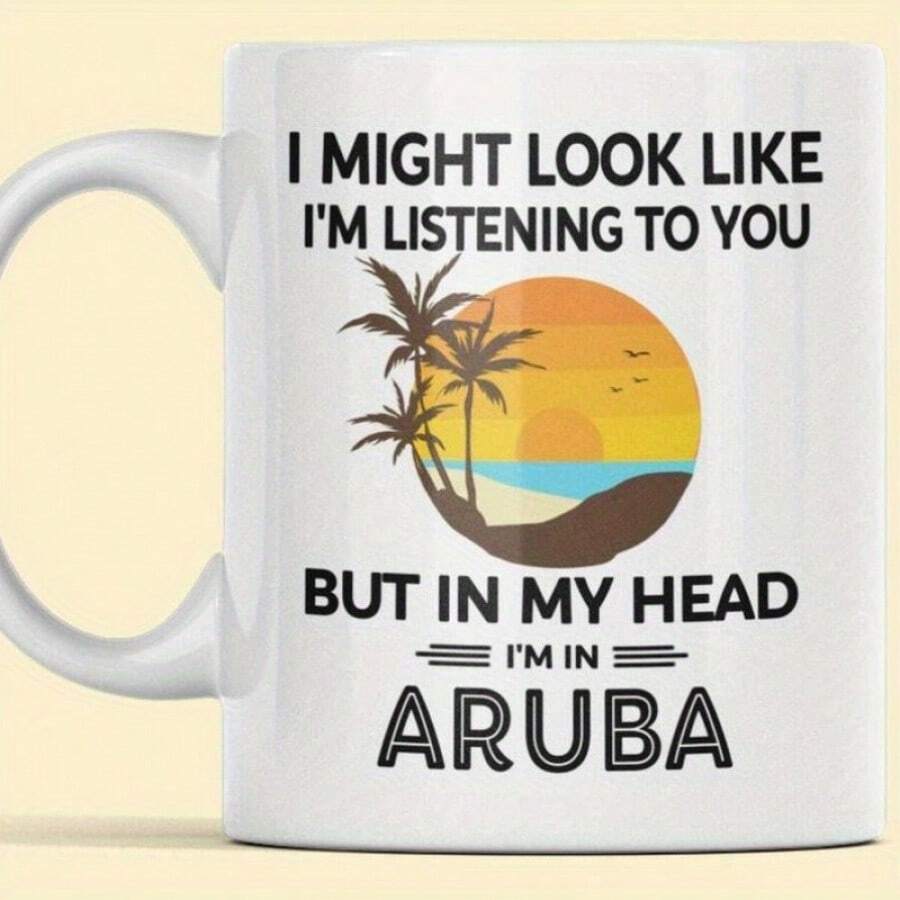 1pc, 11oz, Ceramic Coffee Mug, Aruba Mug Aruba Gifts Funny Aruba Cup I Might Look Like I'm Listening To - 11盎司 - 查看 1