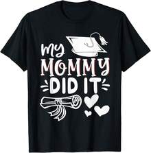 My Mommy Did It Graduation Graduated Mom Proud T-Shirt Cotton T Shirt,Funny Graphic Tees,Vintage T Shirts,Matching Couple Outfits,OVERSIZE,Black Casual Short Sleeves, 100% Cotton, Men's T-Shirt,Funny Graphic T Shirts,S-XXXL,New Year T Shirt, Christmas And New Year Gifts - Black - View 1