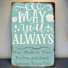 8x12 Inch Iron Metal Wall Art - 'May You Always Have A Shell In Your Pocket And Sand Between Your Toes' - Beach-Themed Decor With Seashells & Starfish, Pre-Perforated For Easy Hanging, Perfect For Home, Bar, For Man Cave, Cafe, Or Beach Use - Ideal Gift, Beach Theme Decor, Perfect For Room Decor