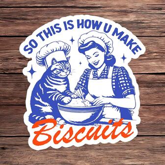 1PC So This Is How U Make Biscuits Sticker, Vintage Cat Baking Decal, Cute Baking Quote Vinyl Sticker For Laptops, Water Bottles, Tumblers, Notebooks, Journals & Phone Cases, Waterproof Glossy Retro Cat Sticker, Gift Idea For Cat Lovers