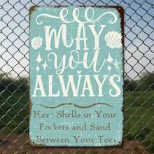8x12 Inch Iron Metal Wall Art - 'May You Always Have A Shell In Your Pocket And Sand Between Your Toes' - Beach-Themed Decor With Seashells & Starfish, Pre-Perforated For Easy Hanging, Perfect For Home, Bar, For Man Cave, Cafe, Or Beach Use - Ideal Gift, Beach Theme Decor, Perfect For Room Decor