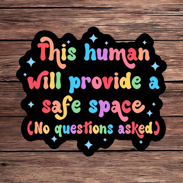1PC This Human Will Provide A Safe Space Sticker, LGBTQ+ Ally Sticker, Safe Space Affirmation Decal, Inclusive Vinyl Sticker, No Questions Asked Sticker, Rainbow Pride Support Sticker, Mental Health Ally Sticker, Acceptance And Inclusivity Decal, Waterproof Sticker For Laptop, Waterbottle, Tumbler & Phone Case, Positive Affirmation Sticker, Safe Space Encouragement Sticker, Healing & Support Sticker, Empowerment Sticker For Allies