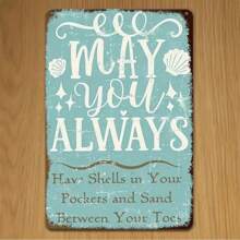 8x12 Inch Iron Metal Wall Art - 'May You Always Have A Shell In Your Pocket And Sand Between Your Toes' - Beach-Themed Decor With Seashells & Starfish, Pre-Perforated For Easy Hanging, Perfect For Home, Bar, For Man Cave, Cafe, Or Beach Use - Ideal Gift, Beach Theme Decor, Perfect For Room Decor
