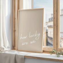 1pc "How Lucky Are We?" Canvas Art Print, Modern Typography Wall Arts, Unframed, Perfect Posters For Positive Decor And Stylish Spaces