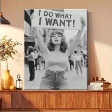 1PC I Do What I Want Wall Art, Vintage Woman Protest Canvas Wall Art , Black And White Print, Girl Power Art, Print, Retro Wall Decor,For Dorm,Apartment,Bedroom,Living Room,Modern Home Decoration Unframed