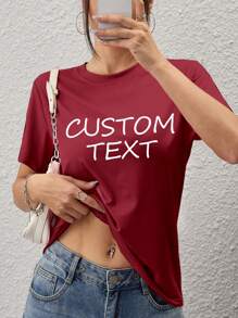 Customized Women's Short Sleeve T-Shirt, Add Your Text (Quote/Special Sentence/Funny Sentence/Name/Slogan, Etc.), Choose Favorite Colors And Fonts, Design Your Own Personalized Printed T-Shirt As A Gift For Girlfriends, Can Be Used For Anniversary, Valentine's Day