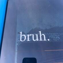 1 Pc Bruh Sticker, Funny Vinyl Car Window Decal Laptop Water Bottle Sticker