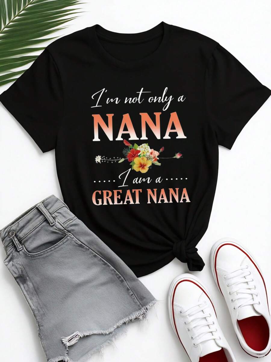Women's I'm Not Only A Nana, I Am A Great Nana Graphic T-Shirt - Casual Short Sleeve Tee For Grandmothers - màu đen - Xem 1