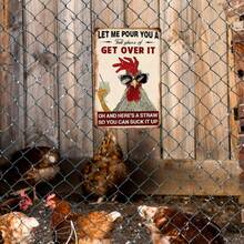 1PC Funny Tin Sign, Let Me Pour You A Tall Glass Of Get Over It, Humorous Chicken Quote, Perfect For Kitchen, Dining Room, Farmhouse, High-Quality Metal, 8x12 Inches / 20x30 Cm - 8x12吋/20x30公分-1件 - 查看 6
