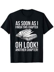 Camiseta gráfica de algodón negra de 180 g para mujer: "¡Tan pronto como termine este capítulo, oh mira! ¡Otro capítulo!" Camiseta informal novedosa de manga corta con cuello redondo para amantes de los libros, top de regalo para lectores de humor literario, ropa acogedora de verano - Negro - Ver 1