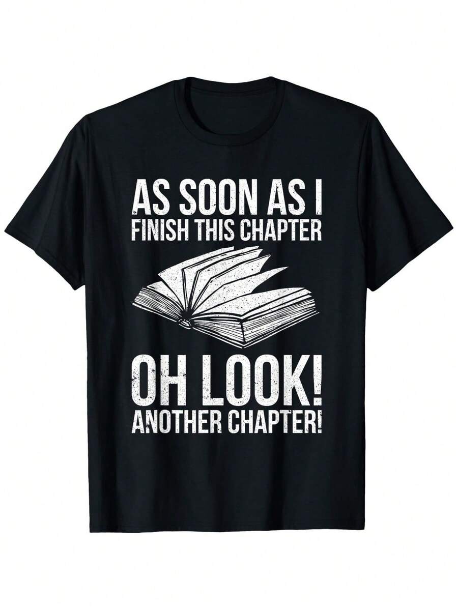 Camiseta gráfica de algodón negra de 180 g para mujer: "¡Tan pronto como termine este capítulo, oh mira! ¡Otro capítulo!" Camiseta informal novedosa de manga corta con cuello redondo para amantes de los libros, top de regalo para lectores de humor literario, ropa acogedora de verano - Negro - Ver 1