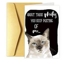 1 pieza Tarjeta de cumpleaños humorística con diseño de gato siamés y divertido mensaje "Sobre esas fotos" - Tarjeta de felicitación con tema de animales lindos para mujeres, hombres, familia, amigos - Regalo de cumpleaños perfecto para amantes de los gatos, producto de papel de calidad - Multicolor - Ver 11