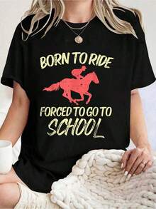 Born Ride Forced To Go School Funny Horse Horseback Riding T-Shirt Summer Tops, Short Sleeve Round Neck Casual Top For Summer & Spring, Women's Clothing - Black - View 1