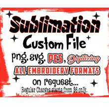 Customized Sublimation Digital Download On Request, Custom Png, Rush Order,Svg, Pes, Personalized Design, Logo, Svg , Pdf. Ai Made On Order - Multicolor - View 2