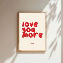 1pc Modern Minimalist "Love You More" Affirmation Quote Poster, Beige & Red Canvas Art Print, Frameless Spring/Summer Decor For Home Office, Living Room, Bedroom, Bathroom, Dining Room - Indoor Portrait Orientation