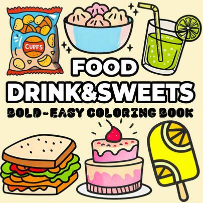 成人食物和饮料着色书 - 轻松创意放松艺术活动与零食插图（纸杯蛋糕、三明治、冰淇淋） - 放松DIY着色书，适合放松和家庭联系，成人着色书，母亲节，妈妈的礼物，返校，学校用品