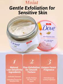 DOVE 身体磨砂膏，温和去角质，清洁肌肤，提亮肤色，平滑肌肤纹理，改善粗糙，含有金盏花和椰子油，燕麦粉和复合二氧化硅，用于去角质，温和不刺激，清新持久的香味，保湿补水，舒缓敏感，缓解干燥，干性皮肤，粗糙皮肤，暗沉肤色，需要护理的皮肤，沐浴，家庭护理，旅行使用，日常护肤程序