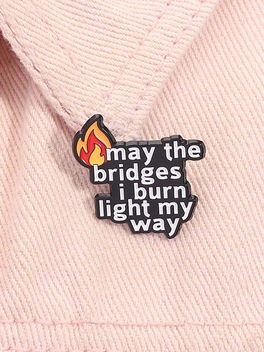 1PC Inspiration Quote Enamel Pin May The Bridges I Burn Light My Way Flame Brooch Lapel Backpack Badge Jewelry Gift - Multicolor - View 1