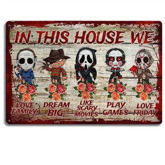 In This House We Love Family, Dream Big, Play Games & Watch Scary Movies" - 12x8 Inch Horror Movie Characters Metal Sign | Creepy Wall Art For Home Decor, Horror Movie Characters, Tin Sign, Halloween Decor, Perfect For Room Decor Fall Decor Autumn Decor
