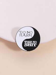 1PC "Do No Harm/Take No " Yin Yang Enamel Pin, Sassy Spiritual Badge - Black and White - View 1