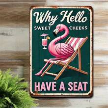 1PC Tin Sign 2D Flat, Why Hello Sweet Cheeks Flamingo Design, Fun And Playful Wall Art, Perfect For Bathroom Or Personal Space, 8x12 Inches/ 20x30 Cm