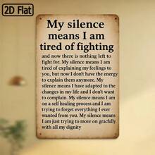 1PC Motivational Metal Sign, My Silence Means I Am Tired Of Fighting, Inspirational Quote, Vintage Style, Perfect For Home Office, Living Room, Or Bedroom, 8x12 Inches / 20x30 Cm, Positive And Thought-Provoking Wall Decor - 8x12 inch/20x30cm-1 cái - Xem 2