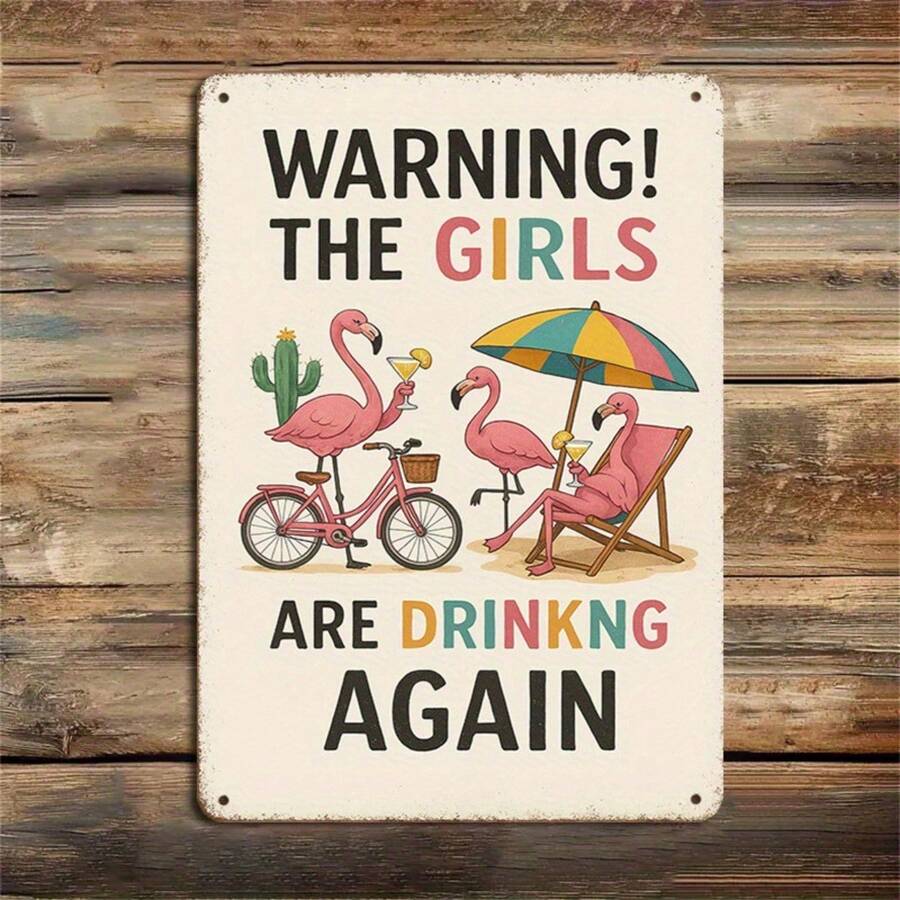 1PC Tin Sign 2D Flat, Warning The Girls Are Drinking Again, Humorous Flamingo Design, Perfect For Bar Or Kitchen, 8x12 Inches/ 20x30cm - 8x12吋/20x30公分-1件 - 查看 1