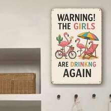 1PC Tin Sign 2D Flat, Warning The Girls Are Drinking Again, Humorous Flamingo Design, Perfect For Bar Or Kitchen, 8x12 Inches/ 20x30cm - 8x12吋/20x30公分-1件 - 查看 9