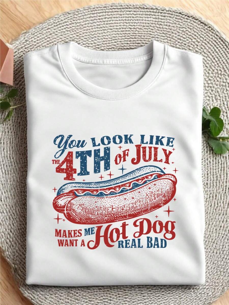 You Look Like The 4th Of July T-Shirt, Makes Me Want A Hot Dog Real Bad Shirt, Funny 4th July Shirts, Hot Dog Lover Tee, 4th July Party Gift, Independence Day Tee. SH-359 - trắng - Xem 1