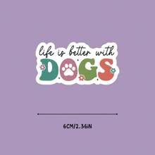 Life Is Better With Dogs Vinyl Sticker – Colorful Dog Lover Decal For Cars, Laptops, Water Bottles & More, Waterproof & Durable Matte Finish,School Supplies,Back To School