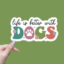 Life Is Better With Dogs Vinyl Sticker – Colorful Dog Lover Decal For Cars, Laptops, Water Bottles & More, Waterproof & Durable Matte Finish,School Supplies,Back To School