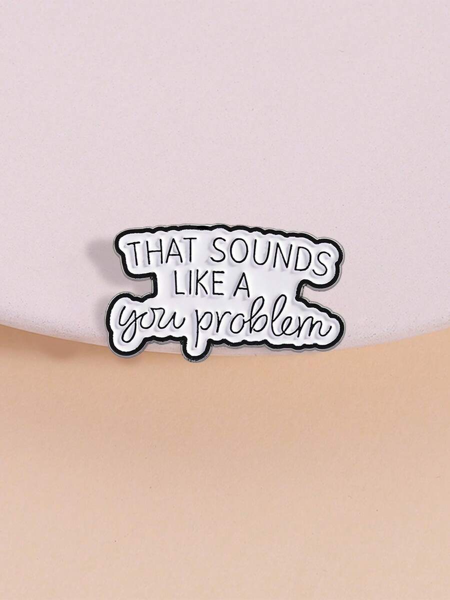 1pc Straightforward Pin - "NOT MY PROBLEM" Attitude Brooch | Funny Conversation Starter Gift