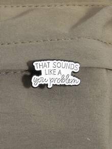 1pc Straightforward Pin - "NOT MY PROBLEM" Attitude Brooch | Funny Conversation Starter Gift
