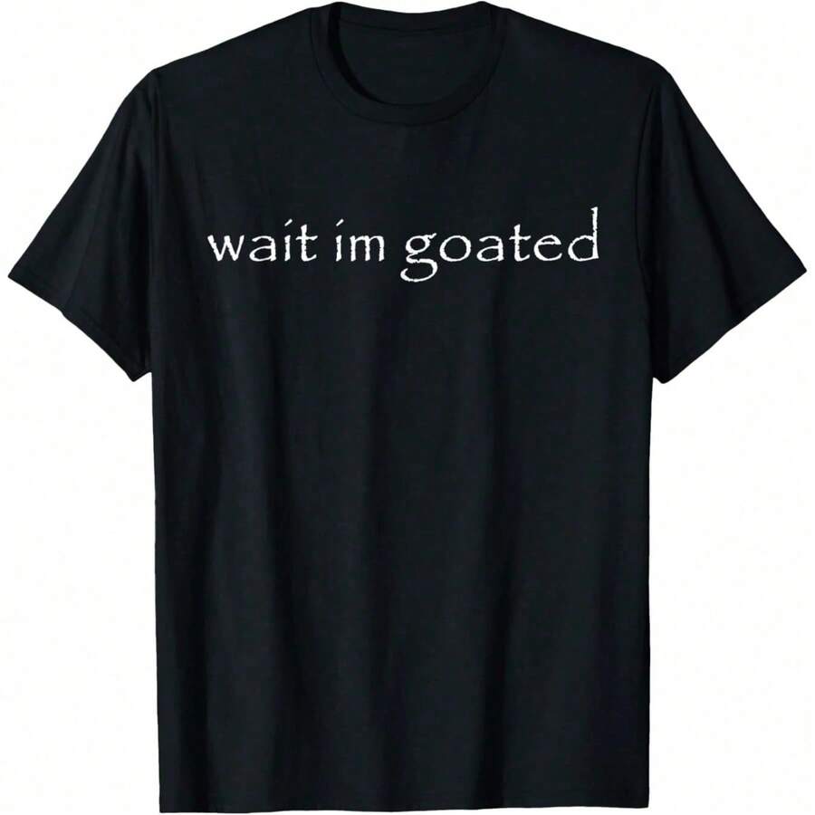 Funny Wait Im  Goated Graphic T-Shirt Women, Hip Hop Fashion, Vintage Rap Women's Cotton T-Shirt - Black - View 1