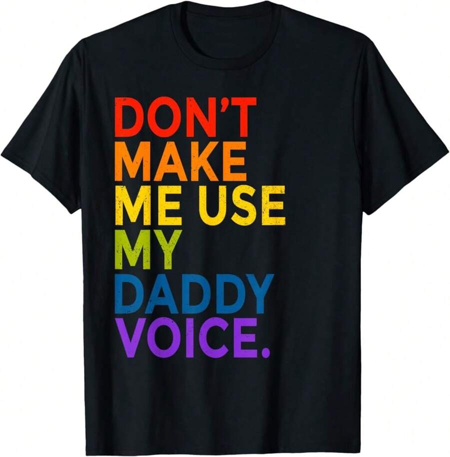 Don'T Make Me Use My Daddy Voice Funny Gay Bear Lgbt T-Shirt T-Shirt Gift For Dad Gift For Sister Gift For Knitters - Black - View 1