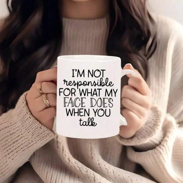 1pc "I'm Not Responsible For What My Face Does" Ceramic Mug - Insulated, Reusable Coffee Cup With Humorous Quote, Ideal Gift For Adults, Great For Outdoor Camping, Picnics, Travel, Hand Wash Only, No Assembly Required, Coffee Cup | Playful Quote Mug | Durable Coffee Cup