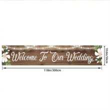 1pc Rustic Wooden Welcome To Our Wedding Banner, Polyester, Indoor & Outdoor Decor, Multi-Purpose, Festive Garden & Lawn Decoration, No Power Needed Party Banner