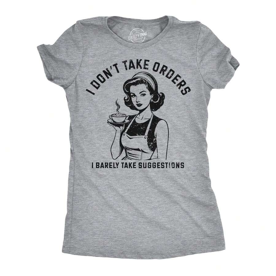 Womens Funny T Shirts I Dont Take Orders I Barely Take Suggestions Sarcastic Novelty Tee For Ladies Funny Womens T Shirts Cute Vintage Fashion Casual Ladies T-Shirt Gift - 淺石南灰 - 查看 1