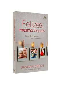 Livro Felizes Mesmo Depois | Dannah Gresh - Livro único - Visão 1