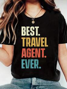 Best Travel Agent Ever - Agency Consultant Planning Print Women's T-Shirt, Round Crew Neck Short Sleeve T-Shirt, All-Season Comfort Top T-Shirt, Women's Fun Graphic T-Shirts, Best For Holiday Casual Outfits - Black - View 1