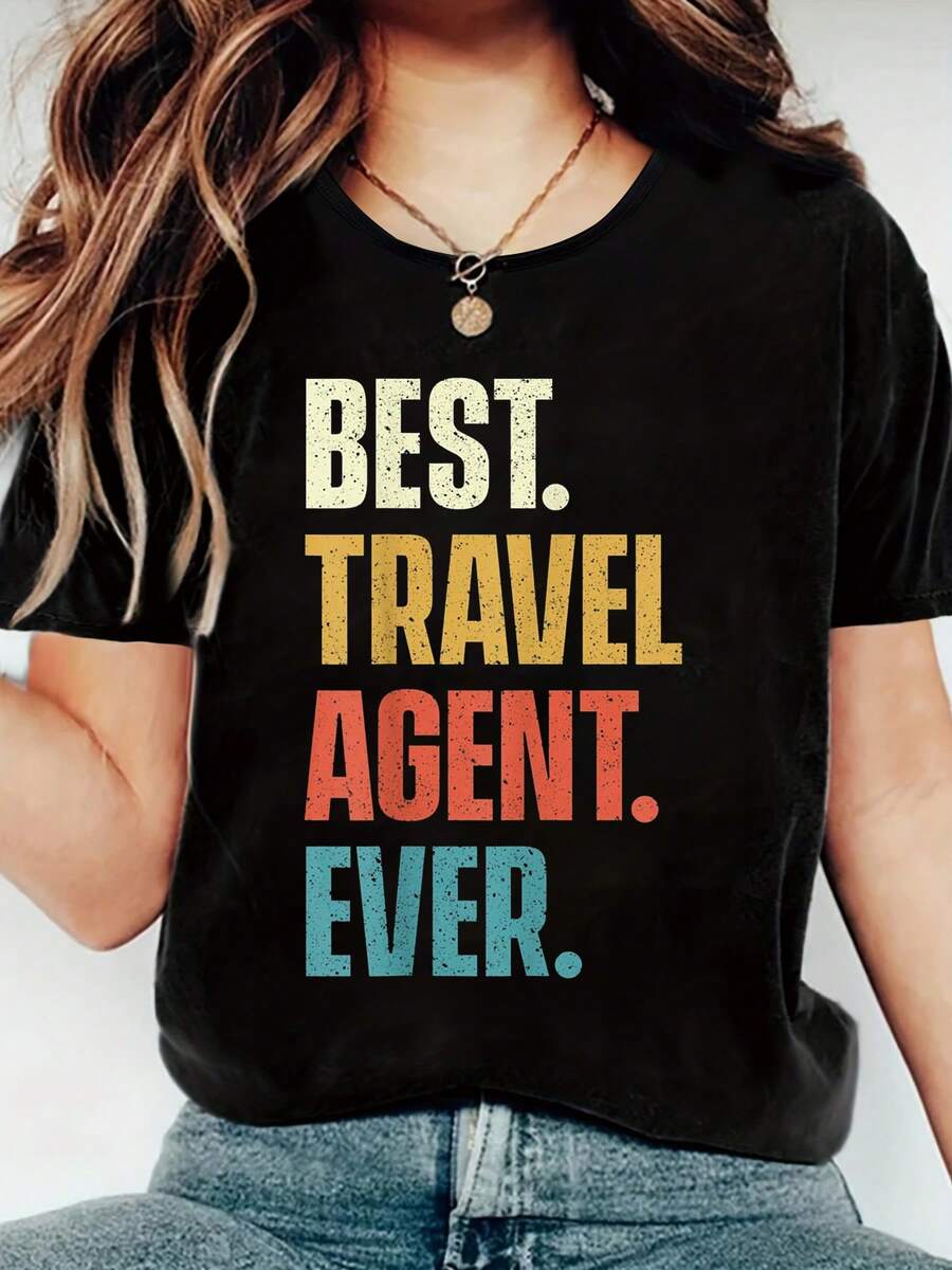 Best Travel Agent Ever - Agency Consultant Planning Print Women's T-Shirt, Round Crew Neck Short Sleeve T-Shirt, All-Season Comfort Top T-Shirt, Women's Fun Graphic T-Shirts, Best For Holiday Casual Outfits - Black - View 1
