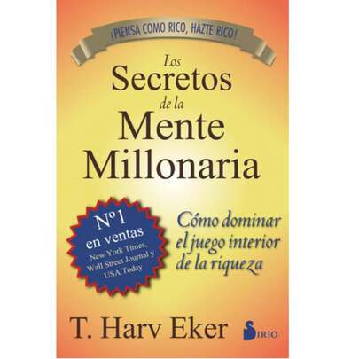 Libro Secretos de la Mente Millonaria T. Harv Eker Como Dominar el Juego Interior de la Riqueza ¡Piensa como Rico, Hazte Rico!