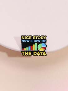 1 Stück "NETTE GESCHICHTE JETZT ZEIG MIR DIE DATEN" personalisierter grafischer Emaille-Pin, geeignet für Rucksäcke, Kleidung, Hüte, Geschenk für Freunde