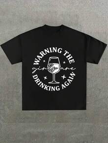 Para hombre,Dise?o con el texto WARNING THE GIRLS ARE DRINKING AGAIN y vaso de vino,Camiseta casual de cuello redondo y manga corta con estampado,adecuada para uso diario en primavera y verano,unisex - Negro - Ver 1