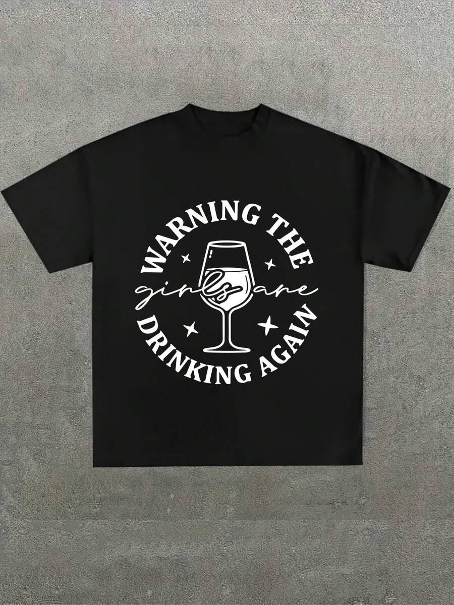 Para hombre,Dise?o con el texto WARNING THE GIRLS ARE DRINKING AGAIN y vaso de vino,Camiseta casual de cuello redondo y manga corta con estampado,adecuada para uso diario en primavera y verano,unisex - Negro - Ver 1