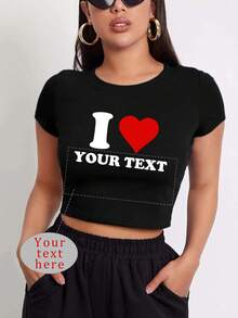 Custom Women's Short Sleeve Cropped Active T-Shirts - Custom "I Love" Themed Graphics, Add Your Own Text, Choose Colors And Fonts, Design Your Own Personalized Printed Short Sleeve T-Shirts,Stylish,Fashion,Hipster,Casual,Minimal Chic,Personalized,Customized,Custom,Unique,Guy Costumes,Capsule Wardrobe,Men Basic/Street Style,Ideal Gifts For Him,Boyfriend,Family,Friends,For Birthdays,For Vacation/Holiday,For School/Competition,For Sports/Climbing,Women Summer Clothes,Customized Women Active Tops,Easy Comfort,Chic Autumn,Graphic Print