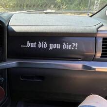 But Did You Die Vinyl Sticker, Funny Crazy Driver Decal For Car Door Bumper Rear Windshield, Goth Car Decor Accessories