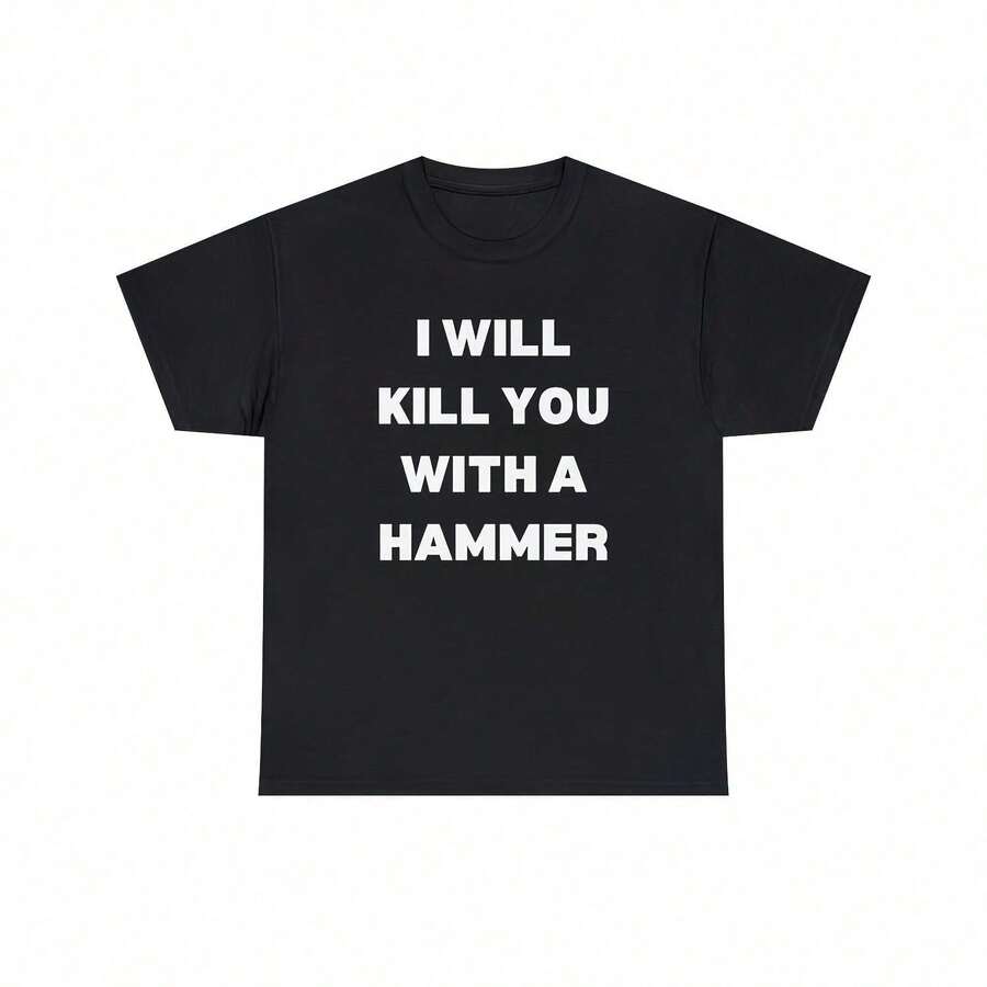 I Will Kill You With A Hammer T-Shirt - Black - View 1