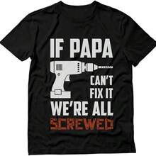 If Papa Can't Fix It We're All Screwed Shirt Funny Gifts For Dads Fathers Day T-Shirt Dad Jokes Shirts For Men - 黑色 - 查看 1