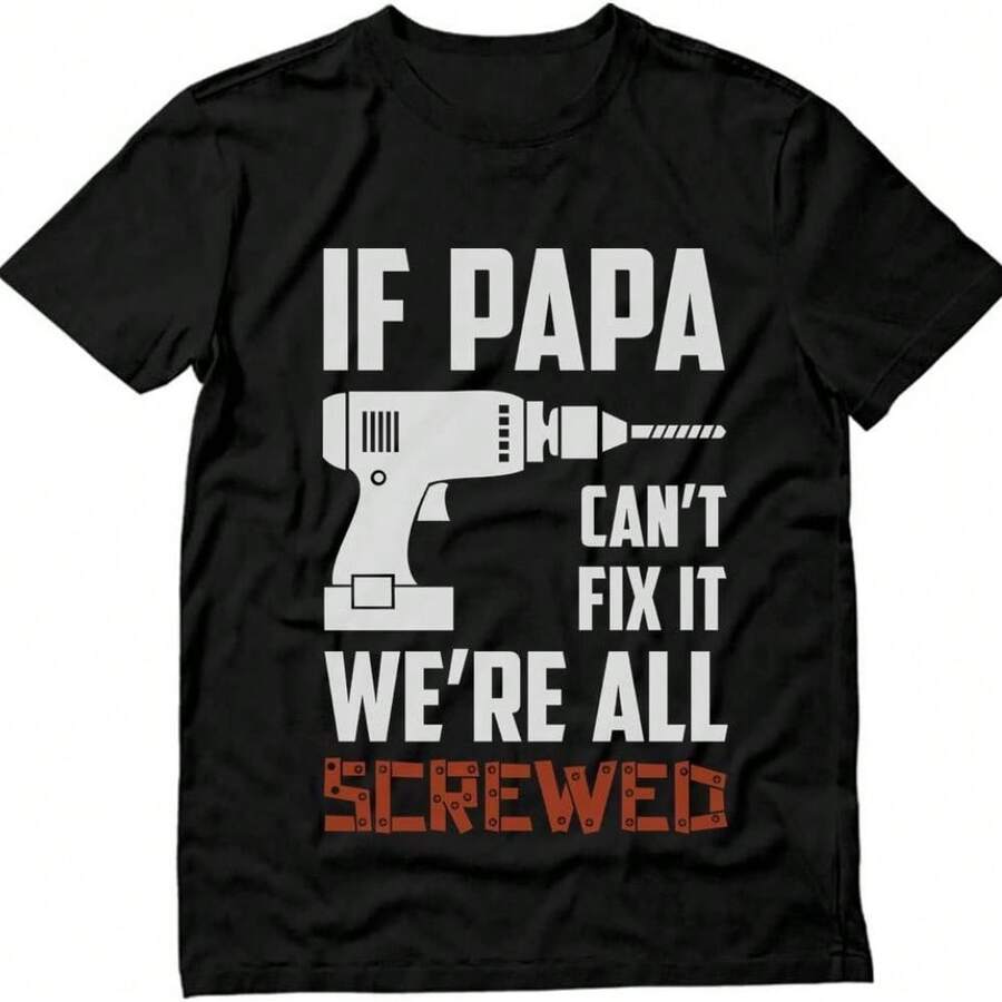 If Papa Can't Fix It We're All Screwed Shirt Funny Gifts For Dads Fathers Day T-Shirt Dad Jokes Shirts For Men - 黑色 - 查看 1